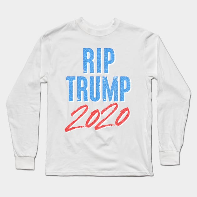 By Bye Donald / Anti Trump 2020 Fan Design Long Sleeve T-Shirt by DankFutura